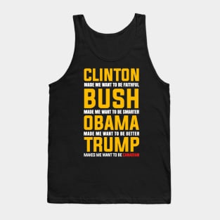 TRUMP MAKES ME WANT TO BE CANADIAN Tank Top